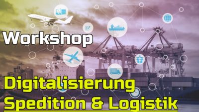 Workshop Seminar Digitalisierung Spedition Logistik