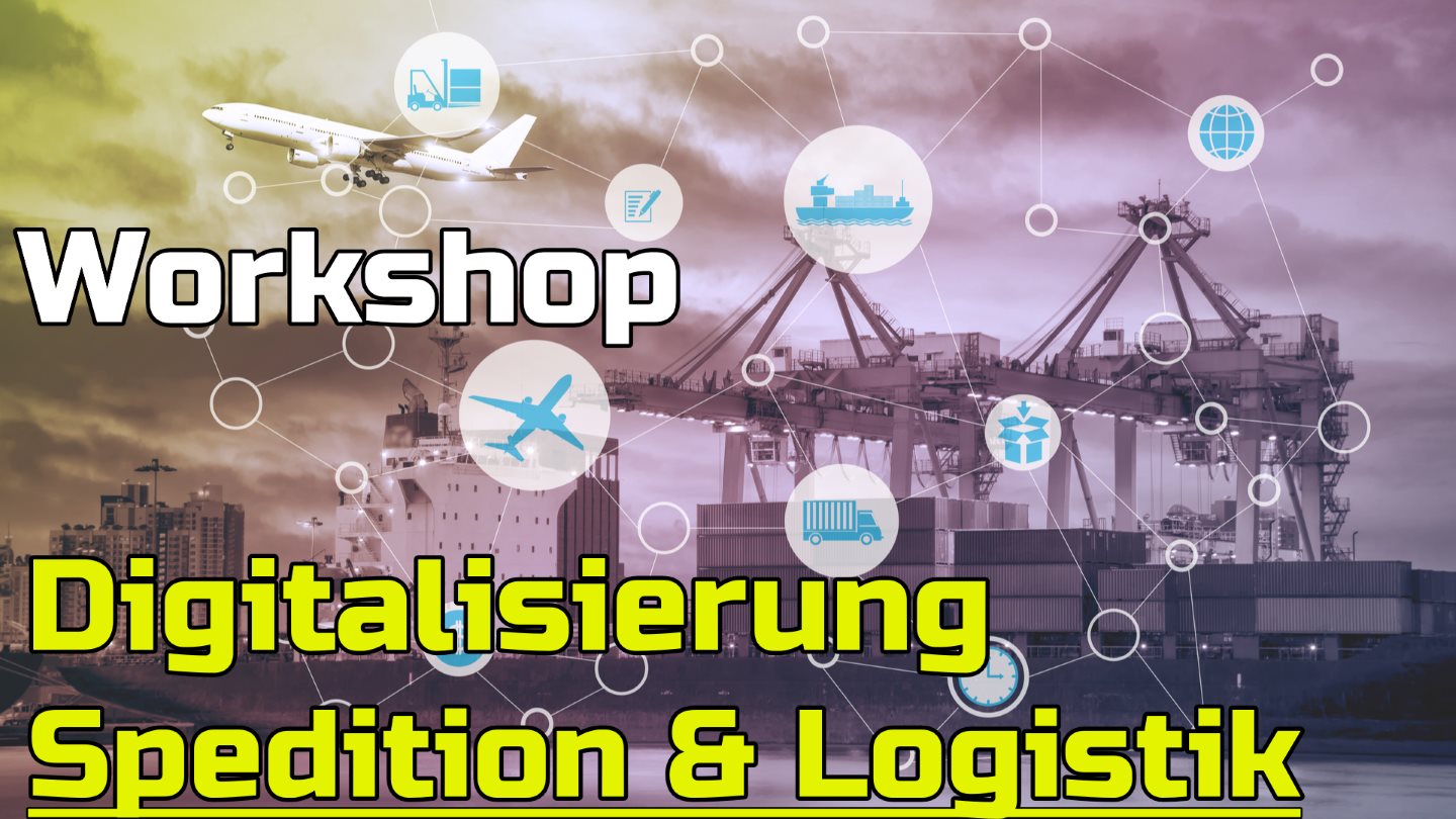 Workshop Seminar Digitalisierung Spedition Logistik